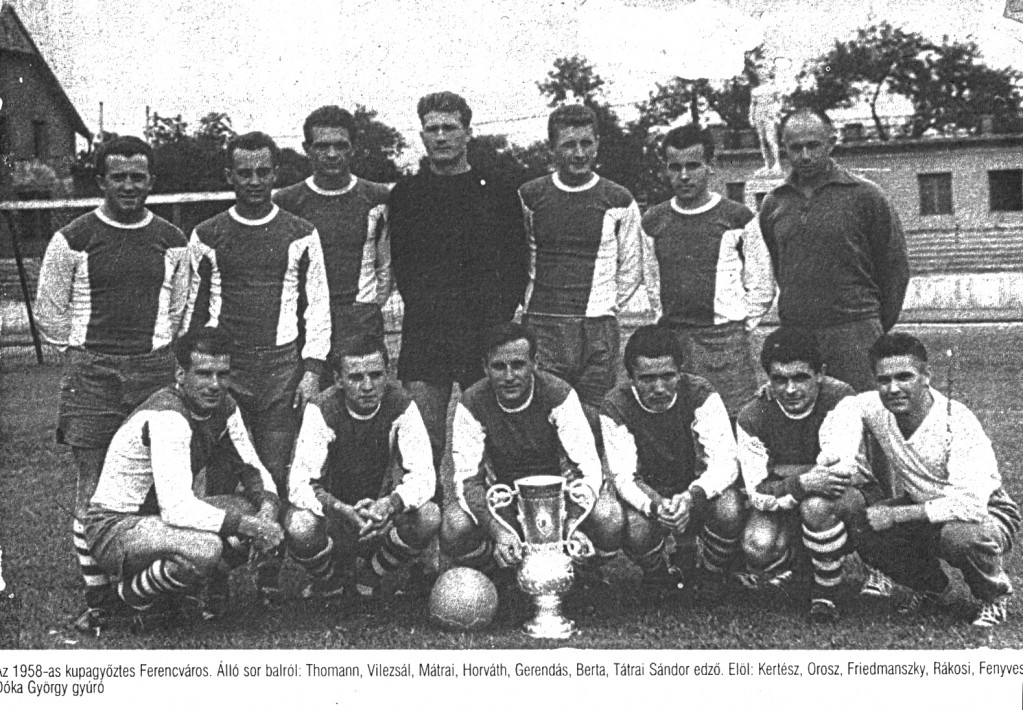 1956-os MK döntő (1958): Ferencváros - SBTC 2-1